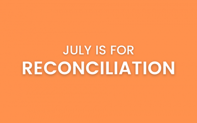 July is for Reconciliation
