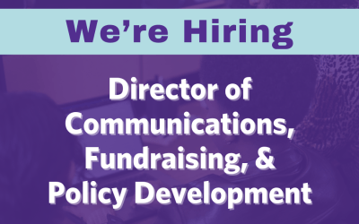 Employment Opportunity: Director of Communications, Fundraising, and Policy Development